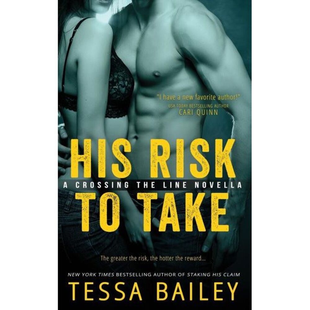His Risk to Take -- Tessa Bailey